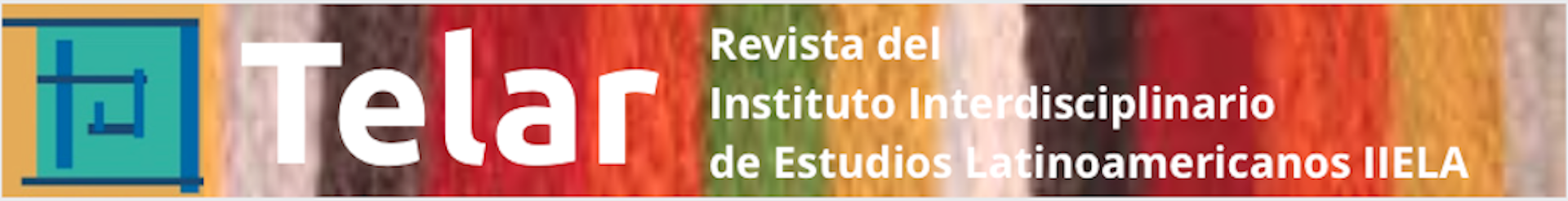 Revista Telar del Instituto Interdisciplinario de Estudios Latinoamericanos IIELA - FFyL-UNT